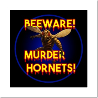 Beware the Murder Hornet Posters and Art